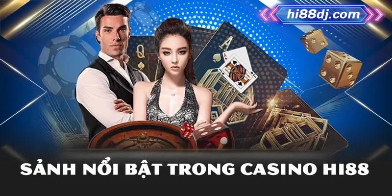 Sảnh nổi bật trong casino Hi88
