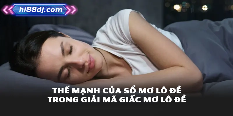 Thế mạnh của sổ mơ lô đề trong giải mã giấc mơ lô đề