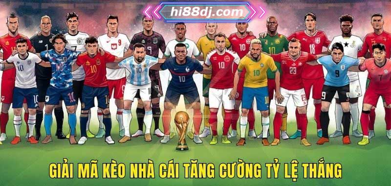 Giải mã kèo nhà cái tăng cường tỷ lệ thắng