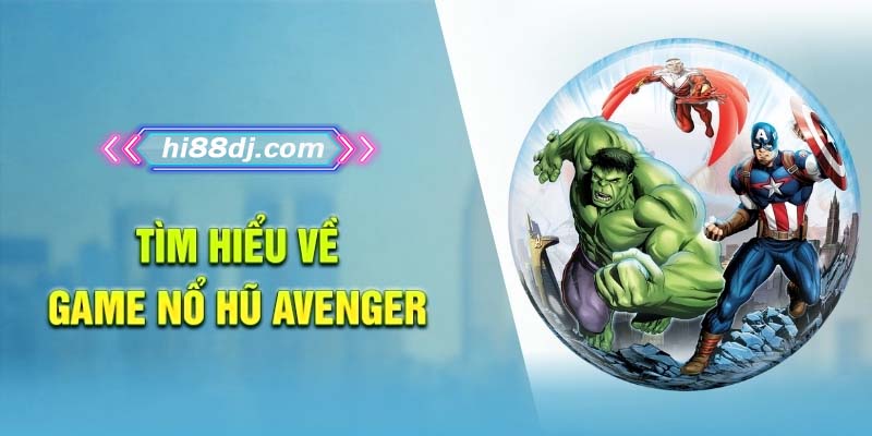 nổ hủ avenger 1