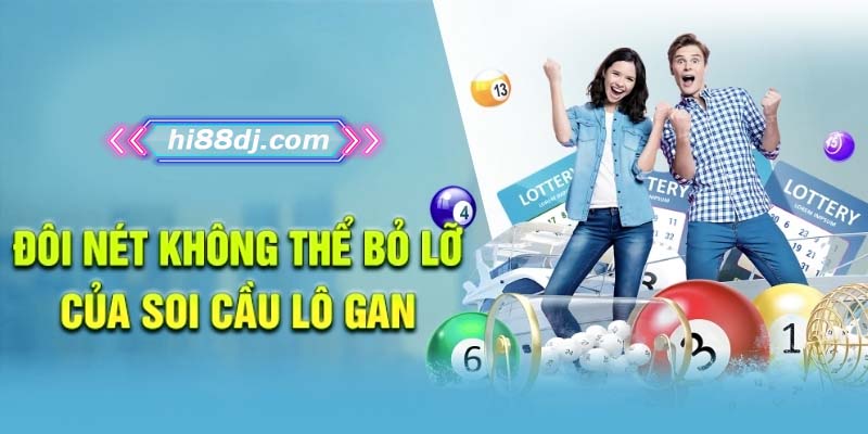 Đôi nét không thể bỏ lỡ của soi cầu lô gan