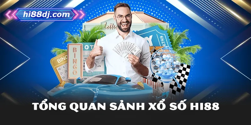 Tổng quan sảnh xổ số Hi88